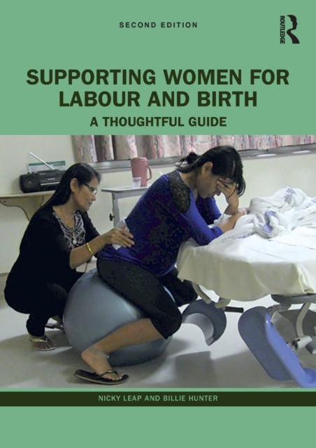 Supporting Women for Labour and Birth: A Thoughtful Guide