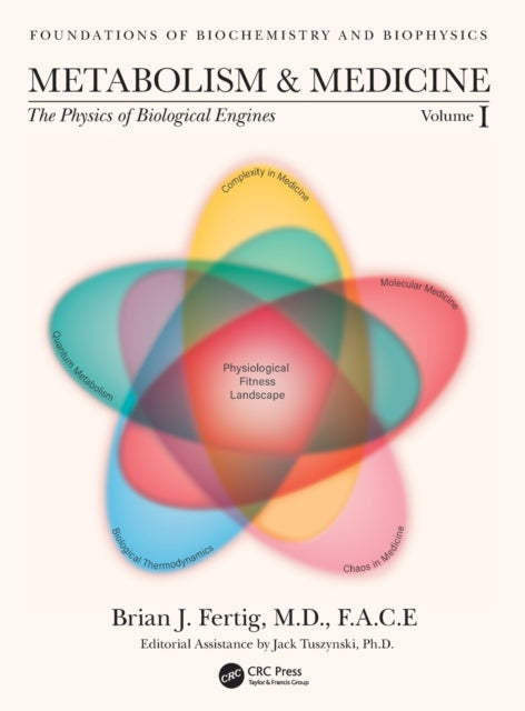 Metabolism and Medicine: The Physics of Biological Engines (Volume 1)