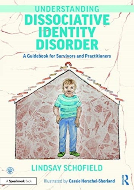 Understanding Dissociative Identity Disorder: A Guidebook for Survivors and Practitioners