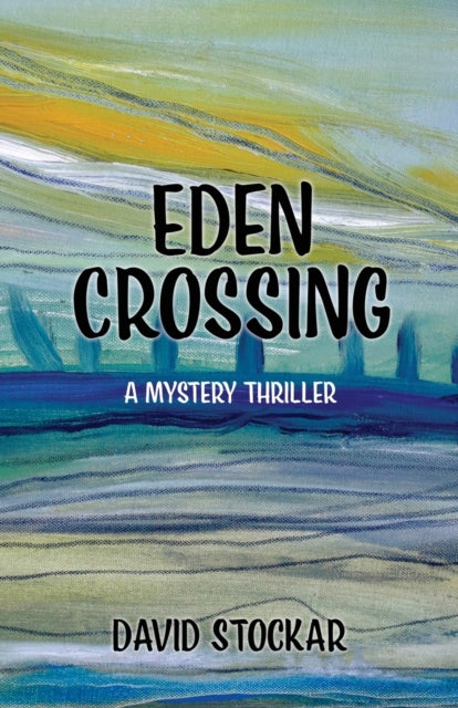 Eden Crossing: A Mystery Thriller