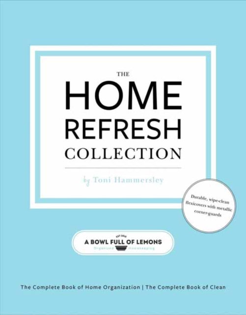 The Home Refresh Collection, from a Bowl Full of Lemons: The Complete Book of Clean