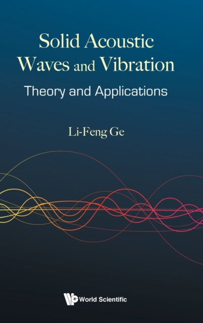 Solid Acoustic Waves And Vibration: Theory And Applications