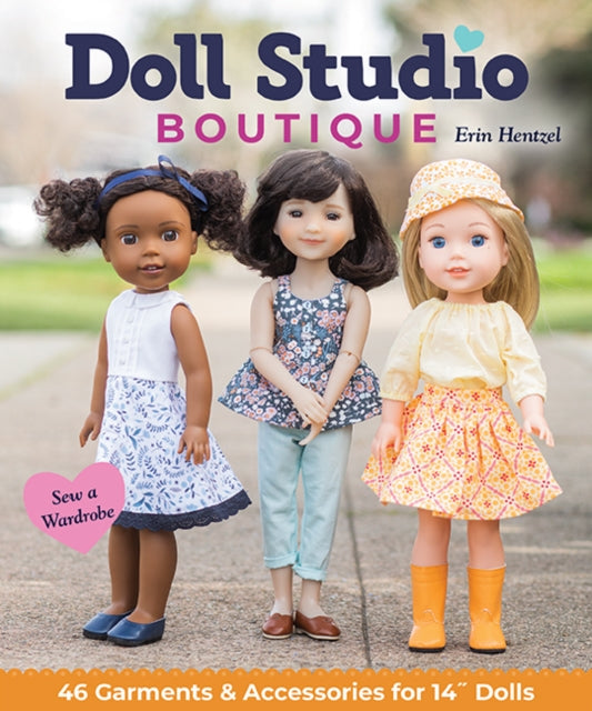 Doll Studio Boutique: Sew a Wardrobe; 46 Garments & Accessories for 14   Dolls