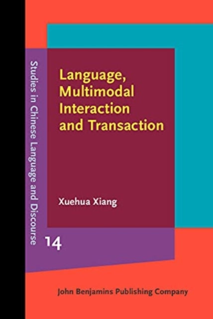 Language, Multimodal Interaction and Transaction: Studies of a Southern Chinese marketplace