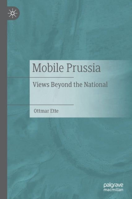 Mobile Prussia: Views Beyond the National