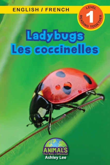 Ladybugs / Les coccinelles: Bilingual (English / French) (Anglais / Francais) Animals That Make a Difference! (Engaging Readers, Level 1)