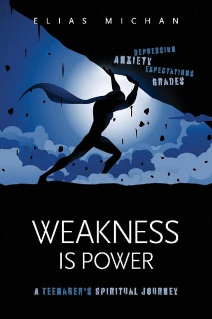 Weakness is Power: A Teenager's Spiritual Journey