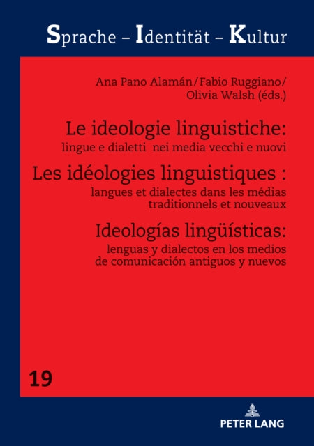 Les Ideologies Linguistiques: Langues Et Dialectes Dans Les Medias Traditionnels Et Nouveaux