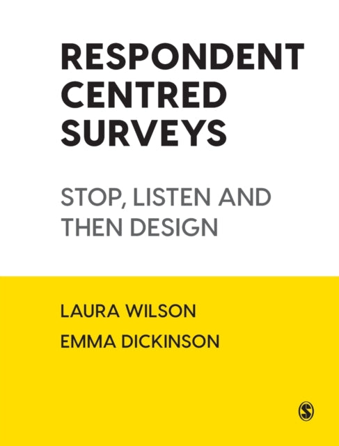 Respondent Centred Surveys: Stop, Listen and then Design