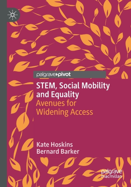 STEM, Social Mobility and Equality: Avenues for Widening Access