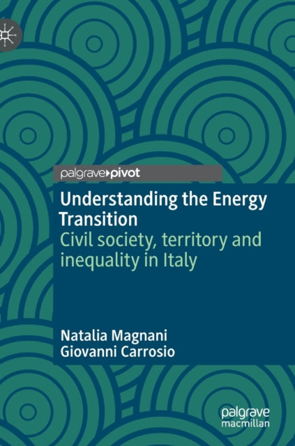 Understanding the Energy Transition: Civil society, territory and inequality in Italy