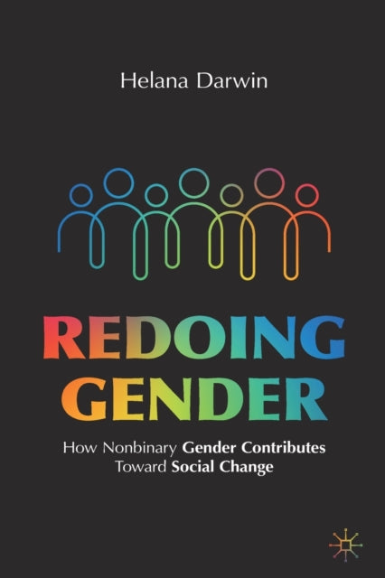 Redoing Gender: How Nonbinary Gender Contributes Toward Social Change