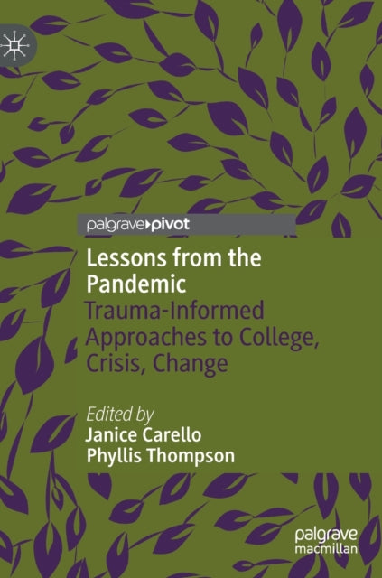 Lessons from the Pandemic: Trauma-Informed Approaches to College, Crisis, Change