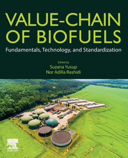 Value-Chain of Biofuels: Fundamentals, Technology, and Standardization