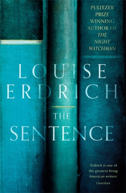 The Sentence: Pulitzer Prize Winning author of The Night Watchman