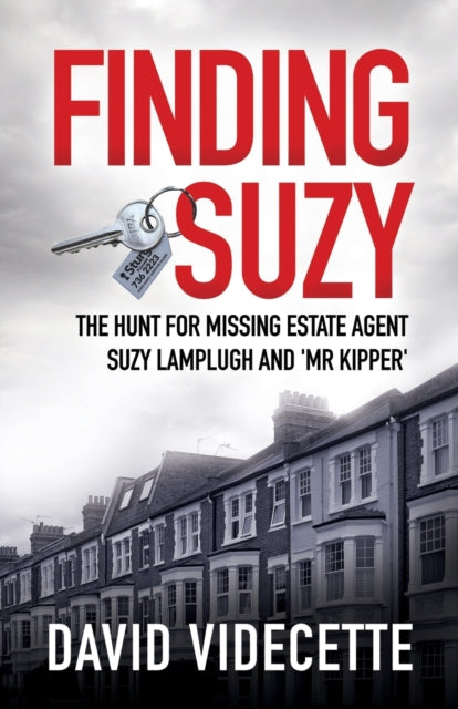 FINDING SUZY: The Hunt for Missing Estate Agent Suzy Lamplugh and 'Mr Kipper'