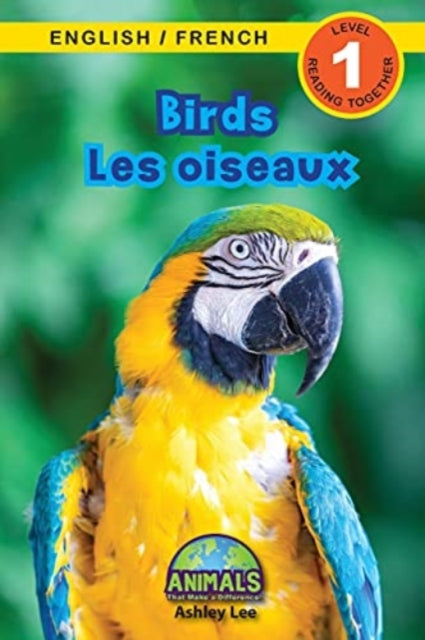 Birds / Les oiseaux: Bilingual (English / French) (Anglais / Francais) Animals That Make a Difference! (Engaging Readers, Level 1)