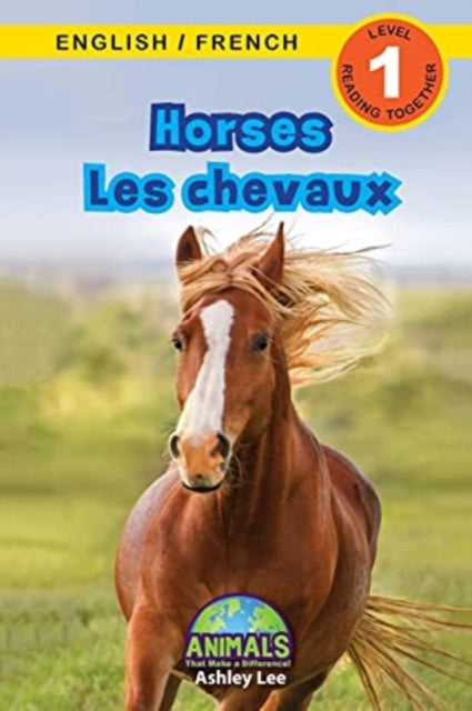 Horses / Les chevaux: Bilingual (English / French) (Anglais / Francais) Animals That Make a Difference! (Engaging Readers, Level 1)