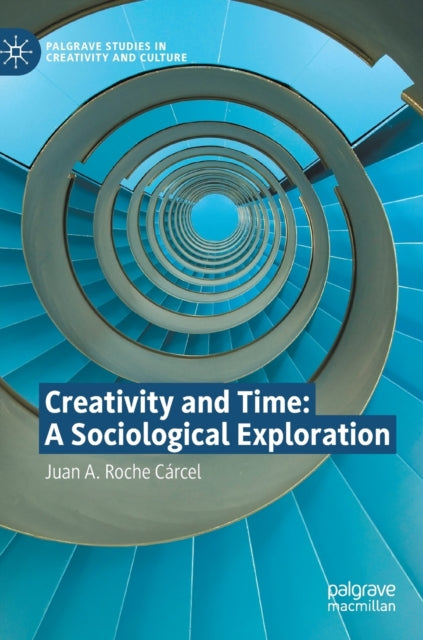 Creativity and Time: A Sociological Exploration