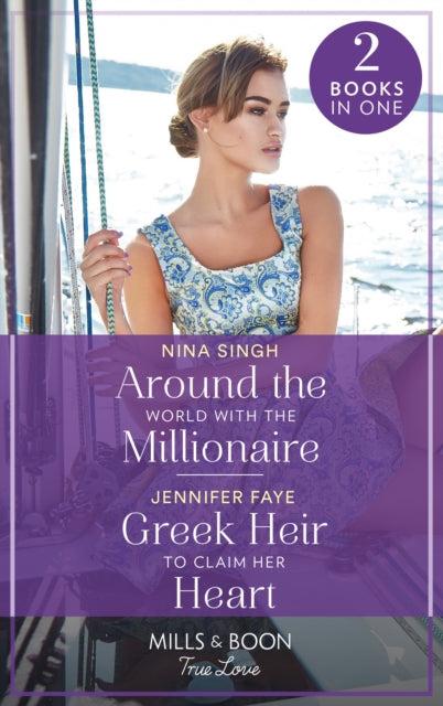 Around The World With The Millionaire / Greek Heir To Claim Her Heart: Around the World with the Millionaire / Greek Heir to Claim Her Heart (Greek Paradise Escape)