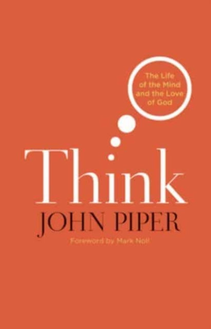 THINK THE LIFE OF THE MIND AND THE