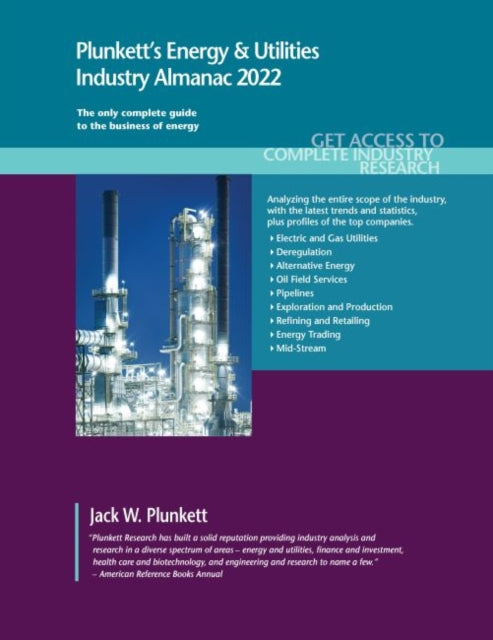 Plunkett's Energy & Utilities Industry Almanac 2022: Energy & Utilities Industry Market Research, Statistics, Trends and Leading Companies