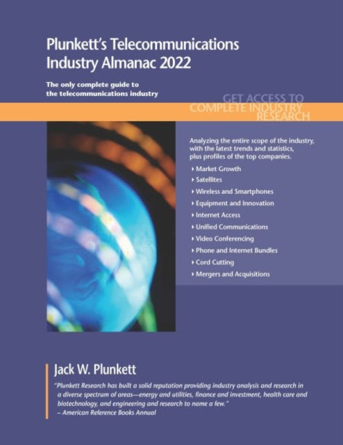 Plunkett's Telecommunications Industry Almanac 2022: The Only Complete Guide to the Telecommunications Industry