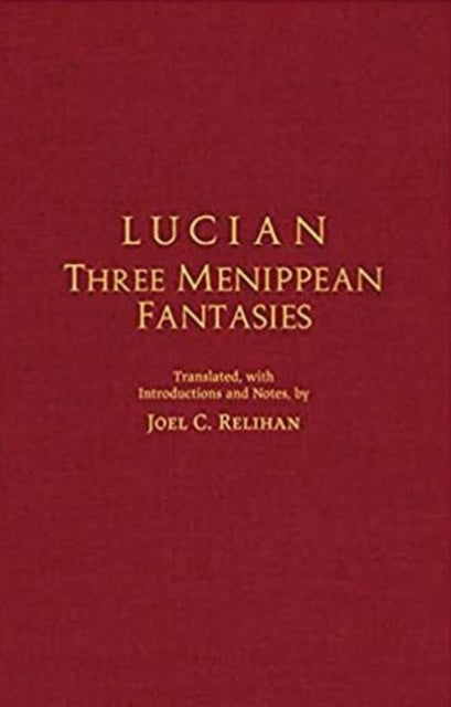 Lucian: Three Menippean Fantasies