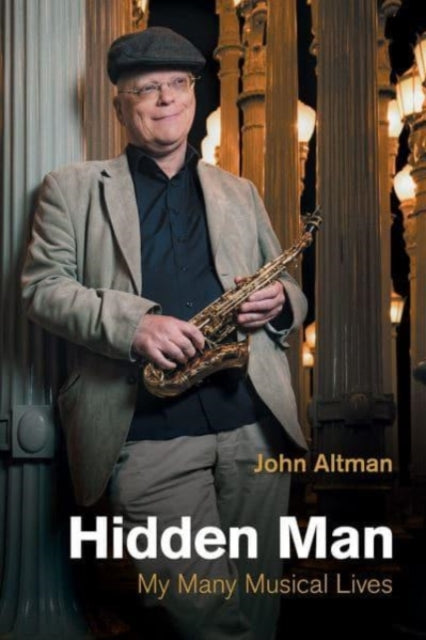 Hidden Man: My Many Musical Lives