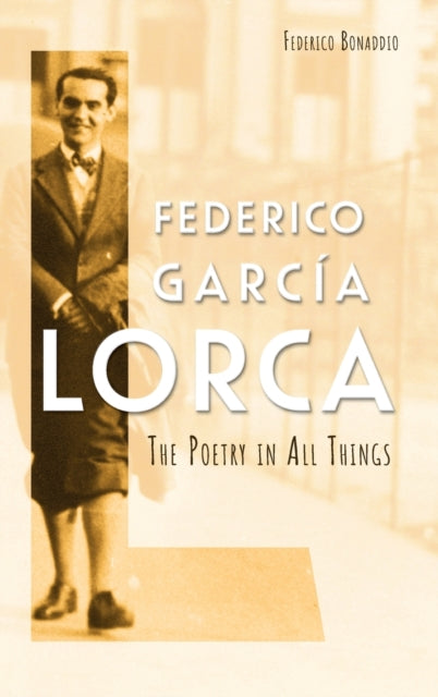 Federico Garcia Lorca: The Poetry in All Things