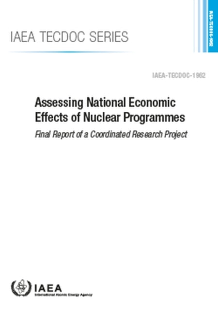 Assessing National Economic Effects of Nuclear Programmes: Final Report of a Coordinated Research Project