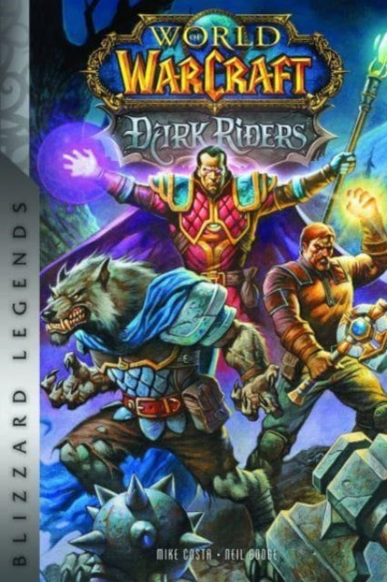 World of Warcraft: Dark Riders: Blizzard Legends