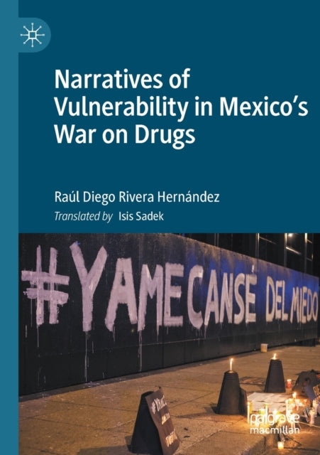 Narratives of Vulnerability in Mexico's War on Drugs