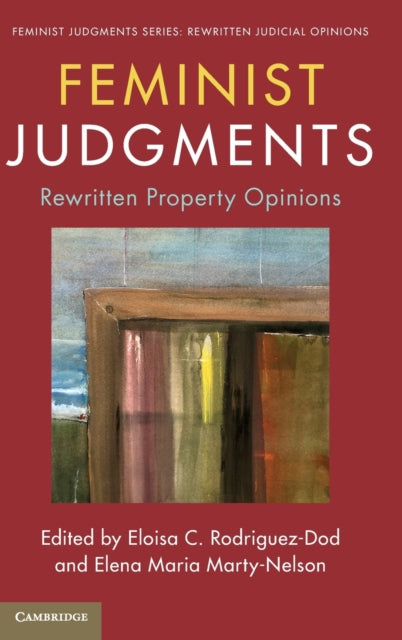 Feminist Judgments: Rewritten Property Opinions