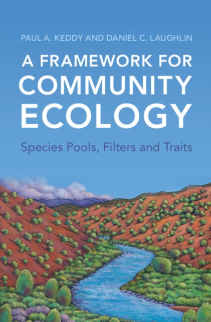 A Framework for Community Ecology: Species Pools, Filters and Traits