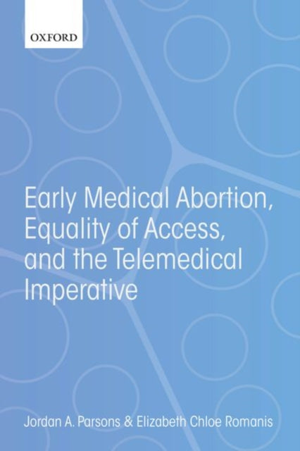 Early Medical Abortion, Equality of Access, and the Telemedical Imperative