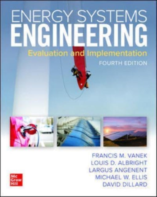 Energy Systems Engineering: Evaluation and Implementation, Fourth Edition