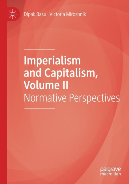 Imperialism and Capitalism, Volume II: Normative Perspectives