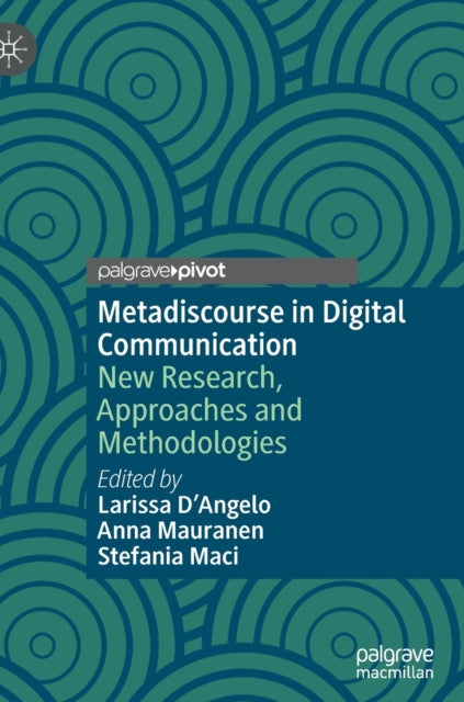 Metadiscourse in Digital Communication: New Research, Approaches and Methodologies