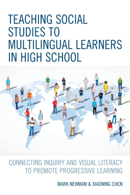 Teaching Social Studies to Multilingual Learners in High School: Connecting Inquiry and Visual Literacy to Promote Progressive Learning