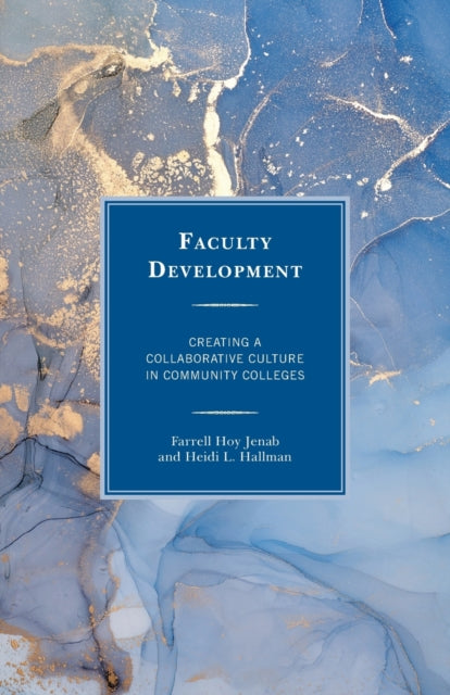 Faculty Development: Creating a Collaborative Culture in Community Colleges