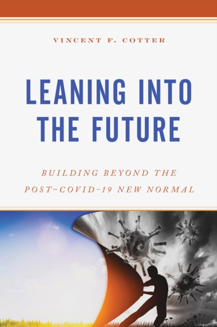 Leaning into the Future: Building Beyond the Post-COVID-19 New Normal