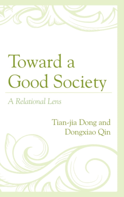 Toward a Good Society: A Relational Lens