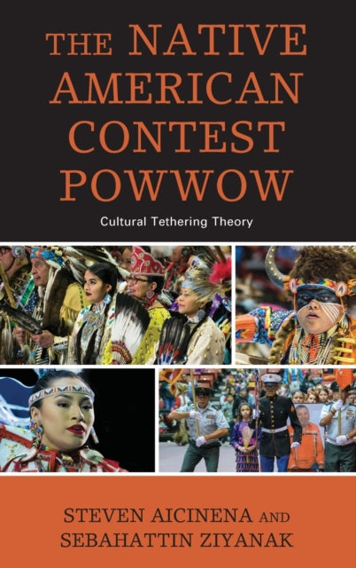 The Native American Contest Powwow: Cultural Tethering Theory