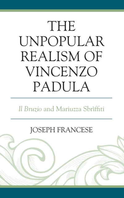 The Unpopular Realism of Vincenzo Padula: Il Bruzio and Mariuzza Sbriffiti