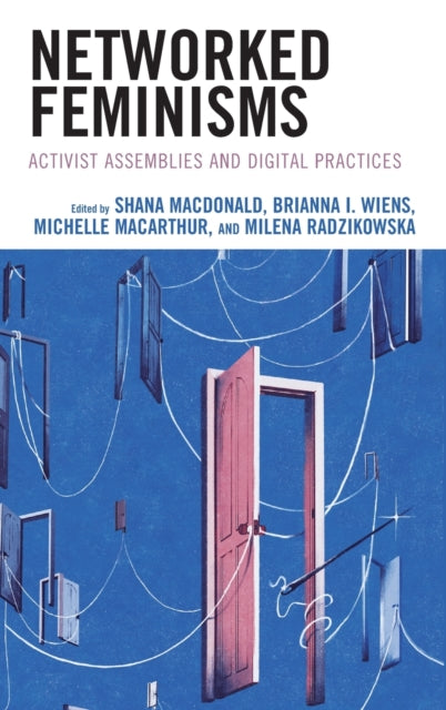 Networked Feminisms: Activist Assemblies and Digital Practices