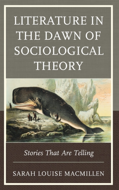 Literature in the Dawn of Sociological Theory: Stories That Are Telling