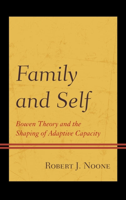 Family and Self: Bowen Theory and the Shaping of Adaptive Capacity