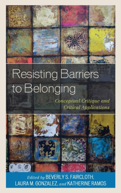 Resisting Barriers to Belonging: Conceptual Critique and Critical Applications