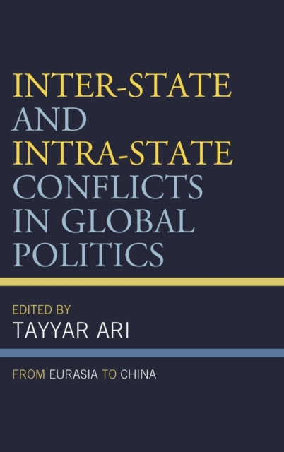 Inter-State and Intra-State Conflicts in Global Politics: From Eurasia to China
